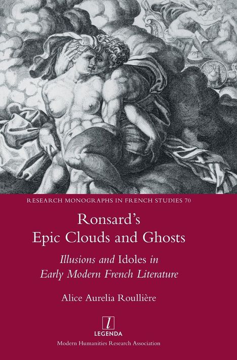 Alice Aurelia Roullière: Ronsard's Epic Clouds and Ghosts, Buch