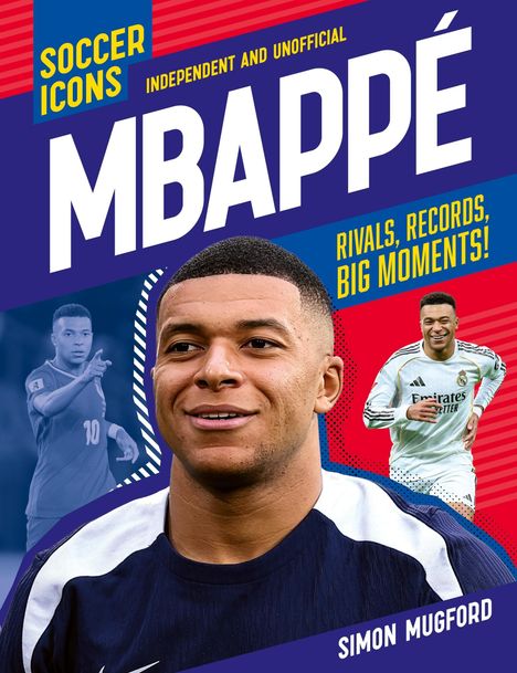 Titel: "Soccer Icons: Mbappé" mit Texten wie "Rivals, Records, Big Moments!" und dem Autor "Simon Mugford". Fußballer im Vordergrund.