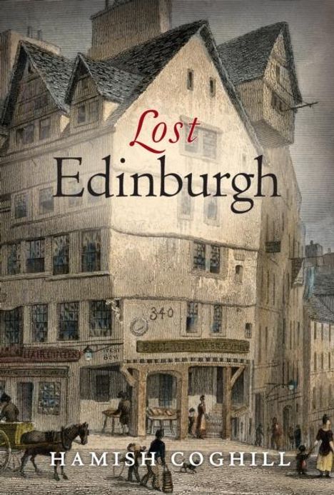 Hamish Coghill: Lost Edinburgh, Buch