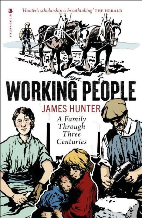 "Working People" von James Hunter. Illustration zeigt drei Personen mit Kind und Pferde. Stimmung: historisch und ländlich.