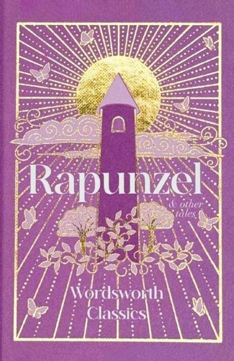 Text: Rapunzel, Wordsworth Classics. Illustration von einem Turm mit goldenen Strahlen, Bäumen und Schmetterlingen.
