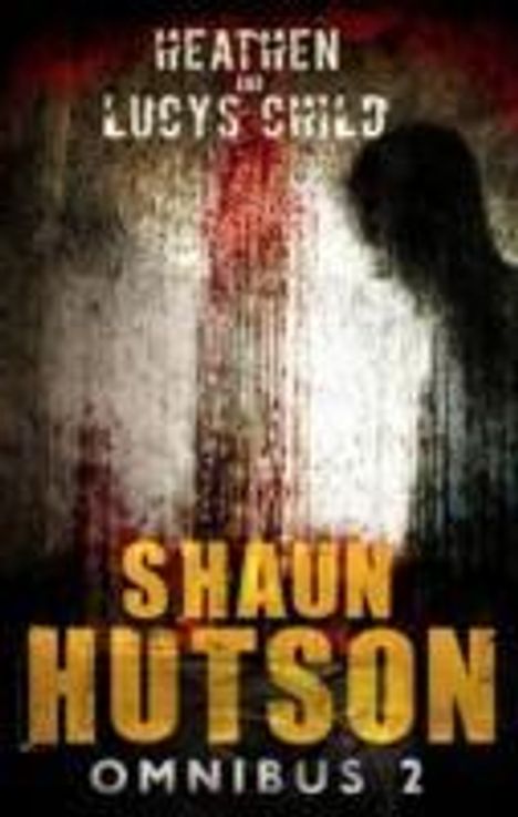 Shaun Hutson: Hutson, S: Shaun Hutson Omnibus, Buch