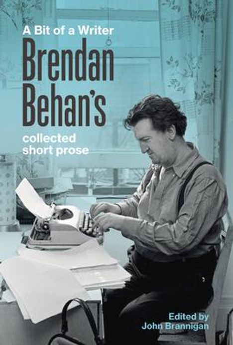 Brendan Behan: Behan, B: Bit of a Writer, Buch