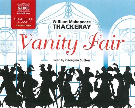 William Makepeace Thackeray: Vanity Fair, 25 CDs