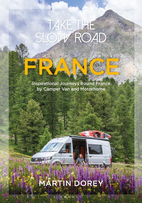 Martin Dorey: Take the Slow Road: France, Buch