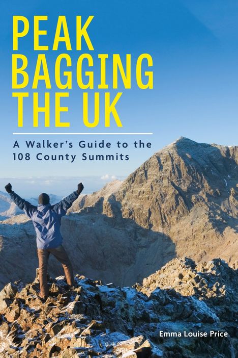 "Peak Bagging the UK. A Walker’s Guide to the 108 County Summits. Emma Louise Price." Person auf Berggipfel vor blauem Himmel.