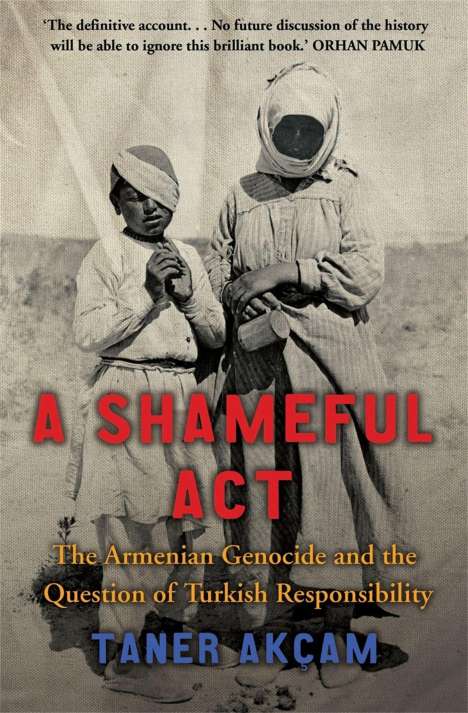Taner Akcam: A Shameful Act, Buch