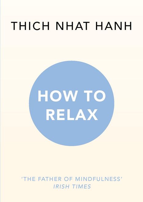 Thich Nhat Hanh: How to Relax, Buch