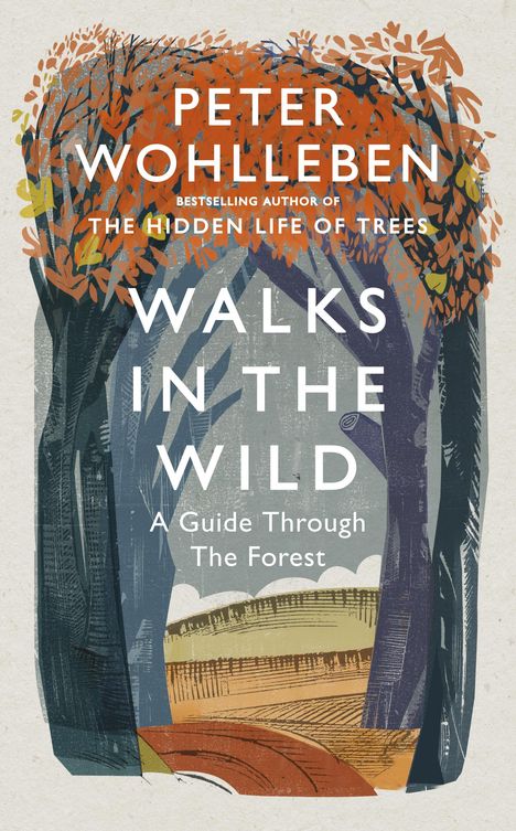 Peter Wohlleben: Wohlleben, P: Walks in the Wild, Buch