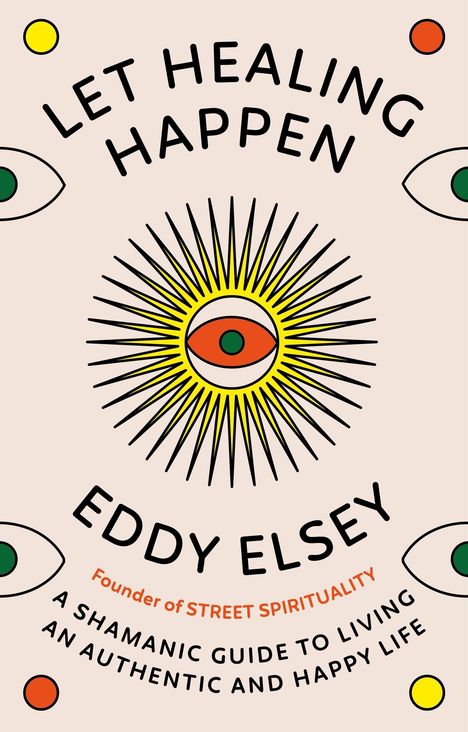 Eddy Elsey: Let Healing Happen, Buch