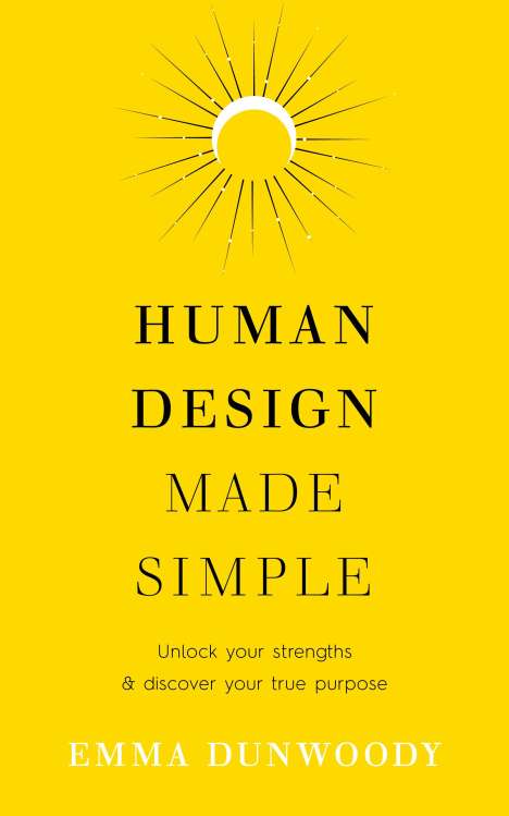 Emma Dunwoody: Human Design Made Simple, Buch