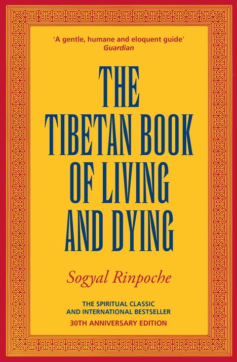 Sogyal Rinpoche: The Tibetan Book Of Living And Dying, Buch