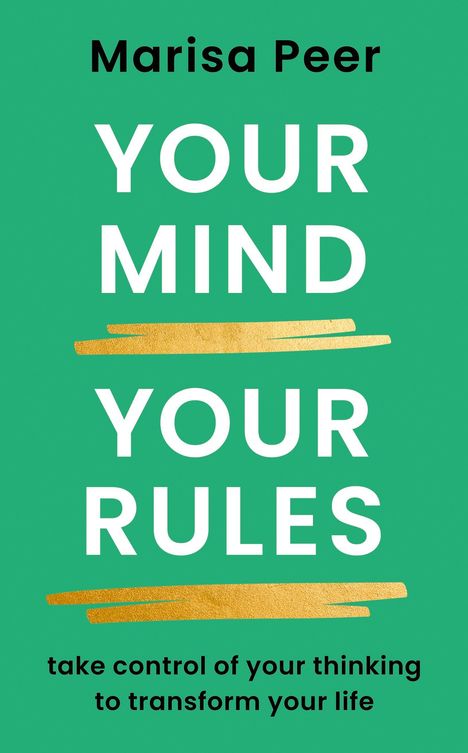 "YOUR MIND YOUR RULES" steht in großen Buchstaben. Darunter: "take control of your thinking to transform your life".