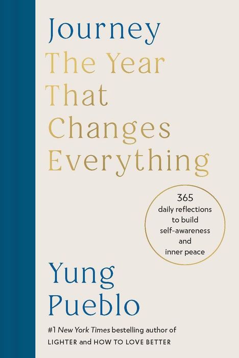 "Journey: The Year That Changes Everything" - Yung Pueblo. "365 daily reflections to build self-awareness and inner peace." Beige Hintergrund.