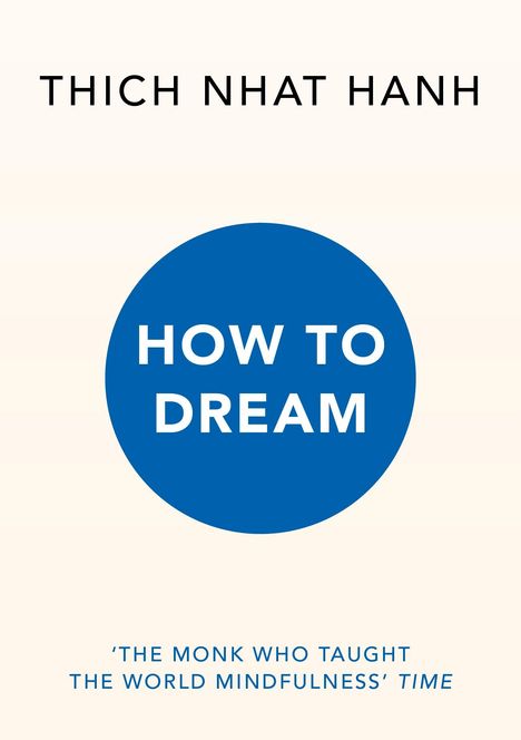 Thich Nhat Hanh: How to Dream, Buch