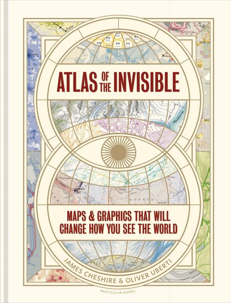 James Cheshire: Atlas of the Invisible, Buch