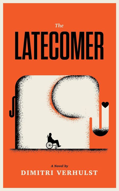 Dimitri Verhulst: The Latecomer, Buch