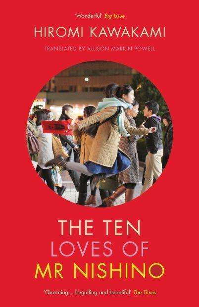 Hiromi Kawakami: The Ten Loves of Mr Nishino, Buch