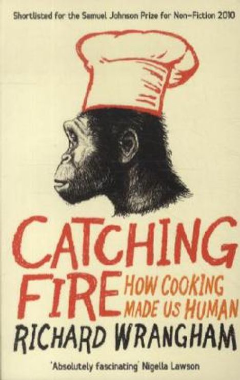 Richard Wrangham: Catching Fire, Buch