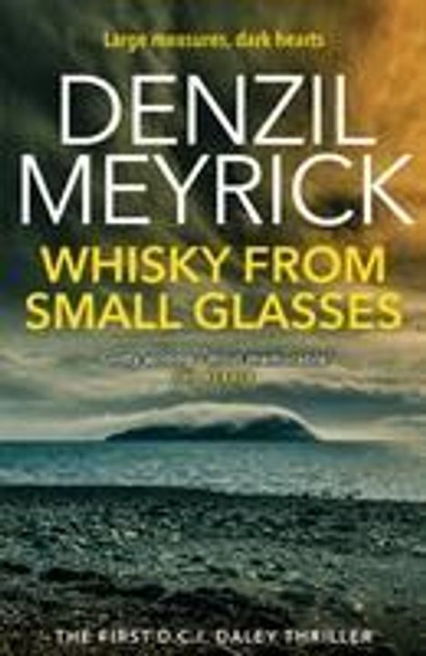 Denzil Meyrick: Whisky from Small Glasses, Buch