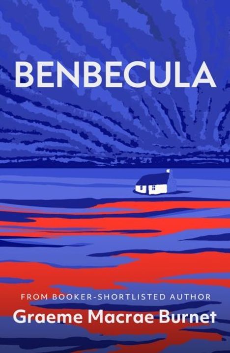 Graeme Macrae Burnet: Benbecula, Buch