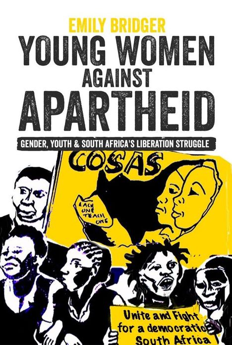 Emily Bridger: Young Women Against Apartheid, Buch