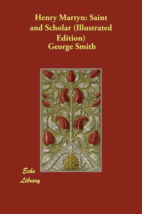 George Smith: Henry Martyn Reprint Of An Ear, Buch