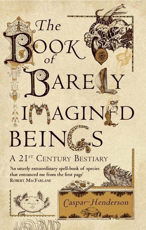 Caspar Henderson: The Book of Barely Imagined Beings, Buch