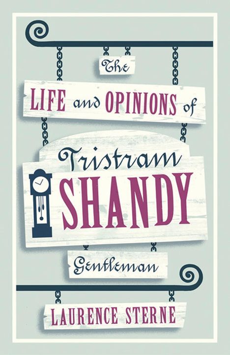 Laurence Sterne: The Life and Opinions of Tristram Shandy, Gentleman, Buch