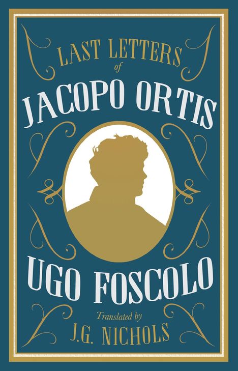Ugo Foscolo: The Last Letters of Jacopo Ortis, Buch