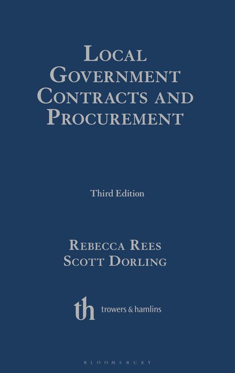 "Local Government Contracts and Procurement", Third Edition, von Rebecca Rees und Scott Dorling. Logos und blaue Farbe.