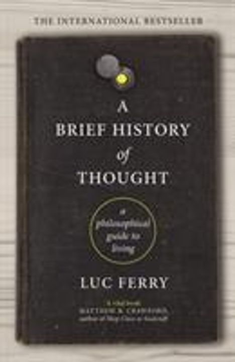 Luc Ferry: A Brief History of Thought, Buch