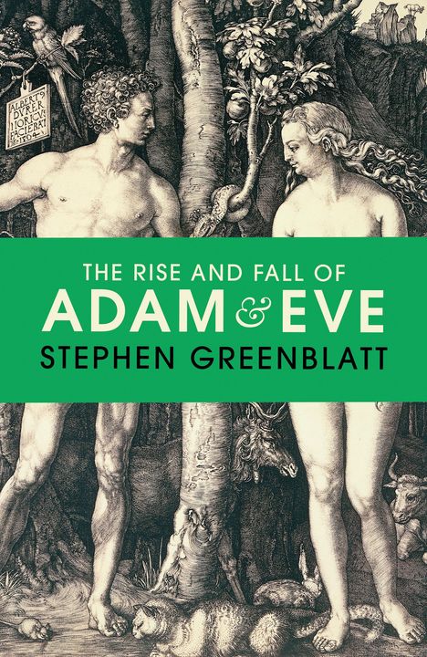 Stephen Greenblatt: The Rise and Fall of Adam and Eve, Buch