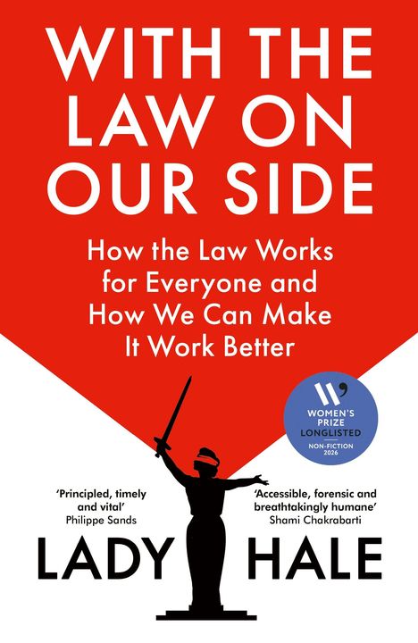 „WITH THE LAW ON OUR SIDE. How the Law Works for Everyone and How We Can Make it Work Better“. Silhouette einer Justitia.