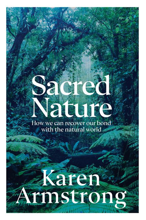 Karen Armstrong: Sacred Nature, Buch