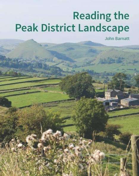 John Barnatt: Barnatt, J: Reading the Peak District Landscape, Buch