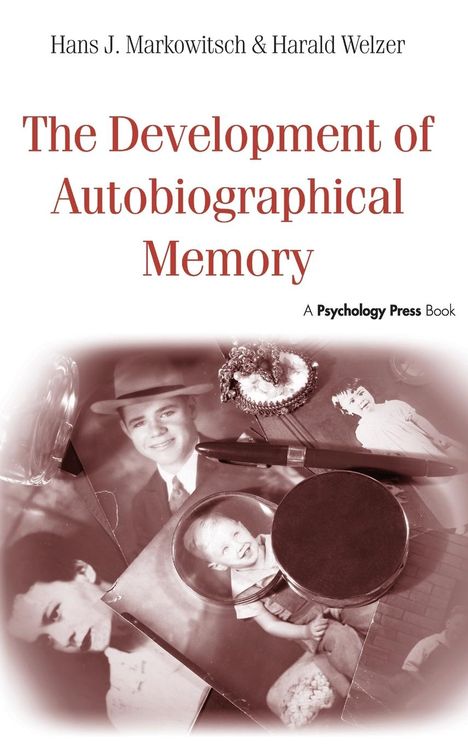 Hans J. Markowitsch: The Development of Autobiographical Memory, Buch