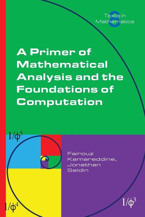 Fairouz Kamareddine: A Primer of Mathematical Analysis and the Foundations of Computation, Buch