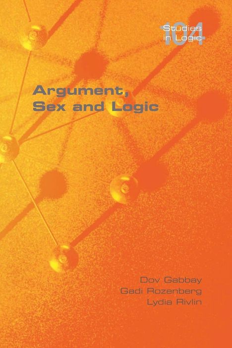 Dov Gabbay: Argument, Sex and Logic, Buch