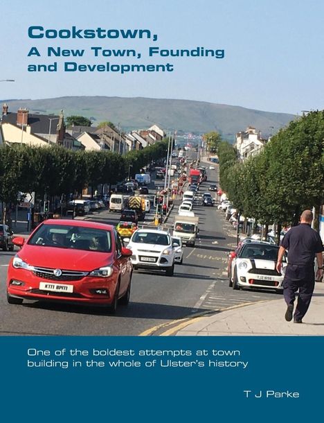 T J Parke: Cookstown, A New Town, Buch