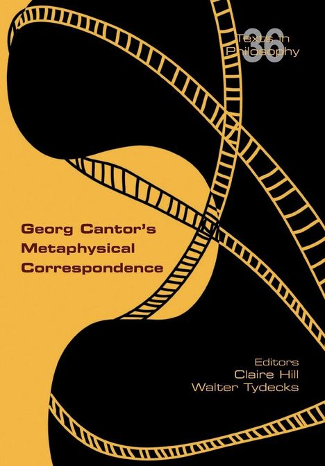„Georg Cantor's Metaphysical Correspondence“, Editoren: Claire Hill, Walter Tydecks. Schwarze, geschwungene Linien.