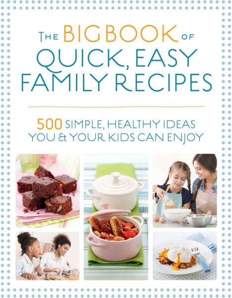 Charlotte Watts: The Big Book of Quick, Easy Family Recipes, Buch