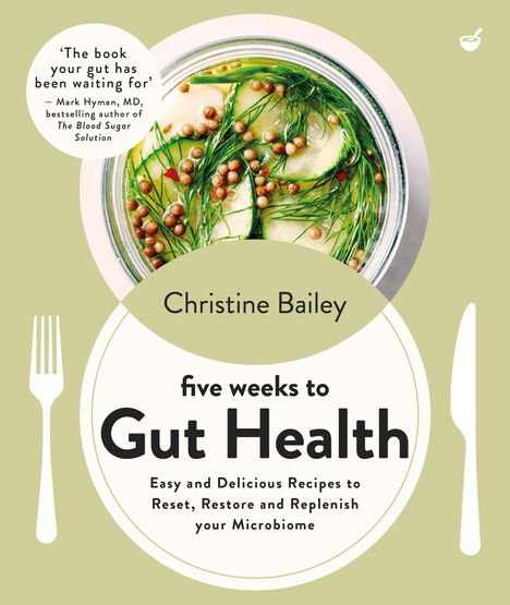 Christine Bailey: Five Weeks to Gut Health, Buch