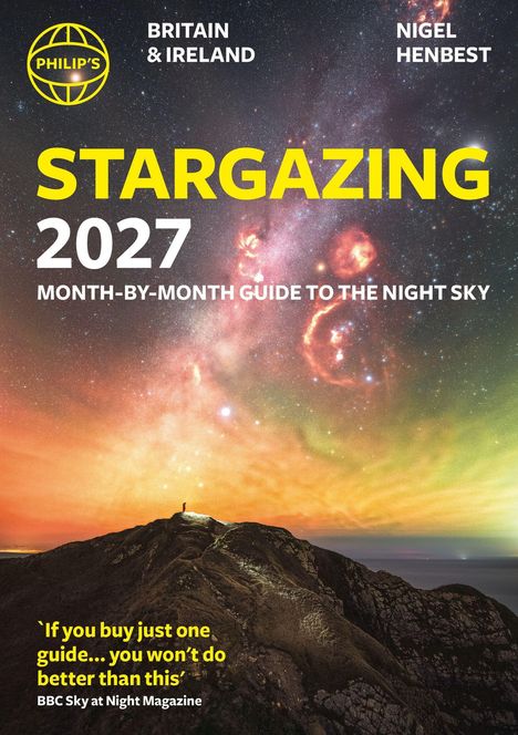 Text: "Philip's, Britain & Ireland, Nigel Henbest, Stargazing 2027, Month-by-month guide to the night sky, BBC Sky at Night Magazine." 

Illustration: Ein Berg unter einem farbenprächtigen Sternenhimmel.