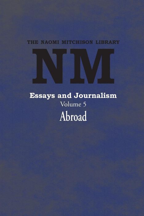 Naomi Mitchison: Essays and Journalism, Volume 5, Buch