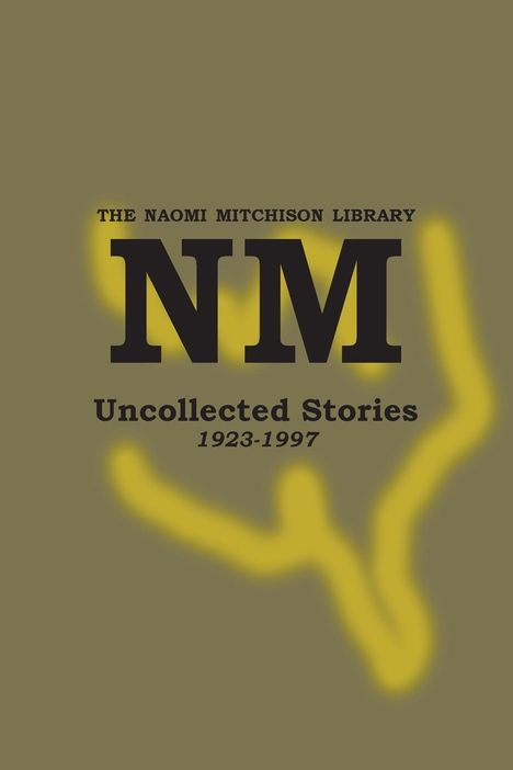 Naomi Mitchison: Uncollected Stories 1923-1997, Buch