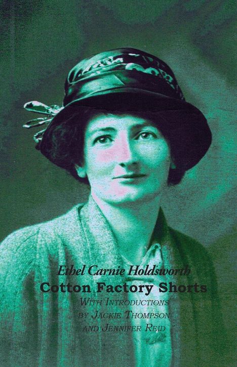 Ethel Carnie Holdsworth: Cotton Factory Shorts, Buch