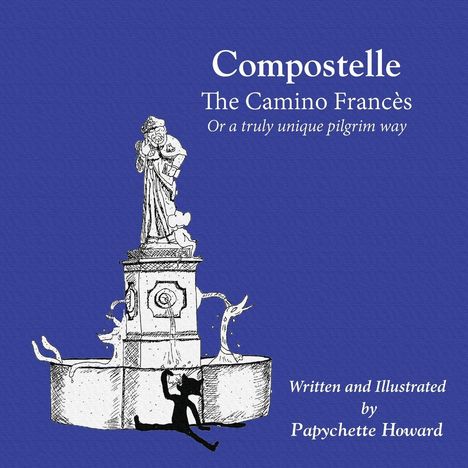 Papychette Howard: Compostelle The Camino Frances, Buch