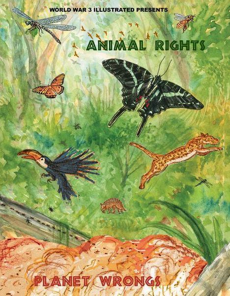 „WORLD WAR 3 ILLUSTRATED PRESENTS ANIMAL RIGHTS PLANET WRONGS.“ Illustration mit Tieren und Natur im Hintergrund.
