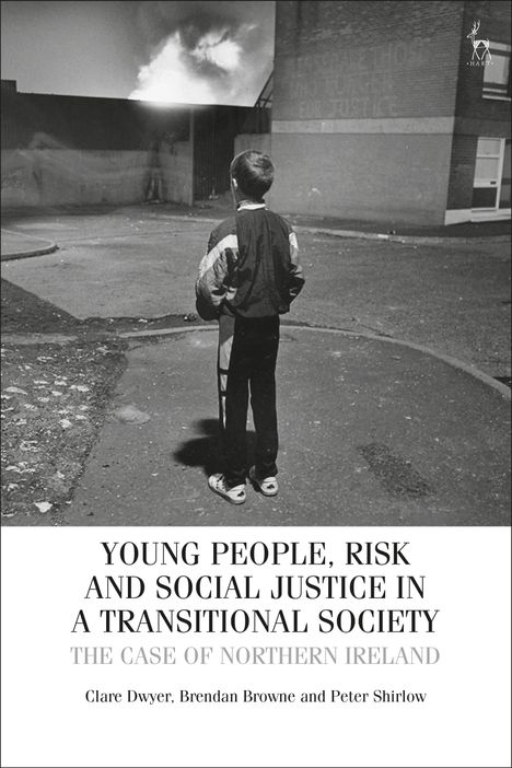 Clare Dwyer: Young People, Risk, and Social Justice in a Transitional Society, Buch